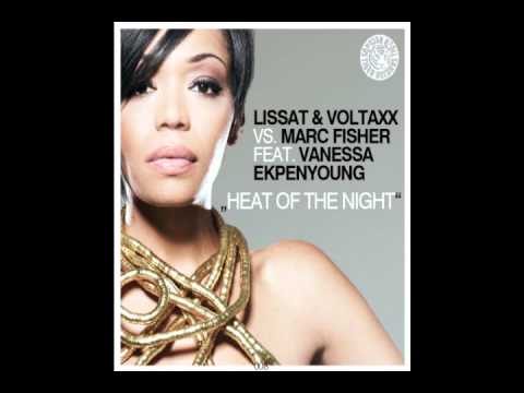 Lissat & Voltaxx, Marc Fisher, Vanessa Ekpenyong - Heat of the night (Original mix)