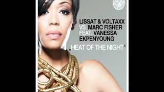 Lissat & Voltaxx, Marc Fisher, Vanessa Ekpenyong - Heat of the night (Original mix)