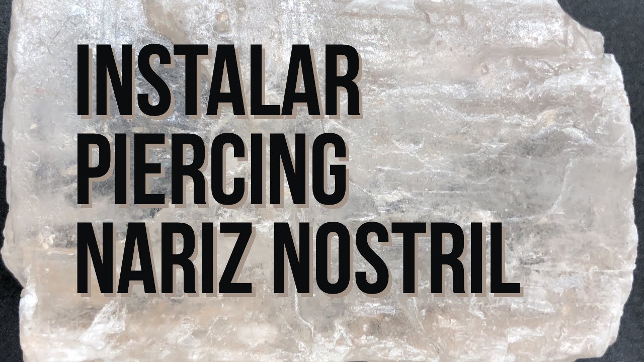 Piercings | ¿Cómo Instalar un Piercing de Nariz Nostril