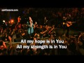 All My Hope - Hillsong Live (Lyrics/Subtitles) 2012 ...