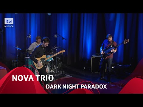 Dark Night Paradox - NOVA Trio | RSI Musica