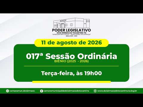 017ª Sessão Ordinária - Câmara Municipal de Dois Irmãos do Tocantins | 11/08/2026