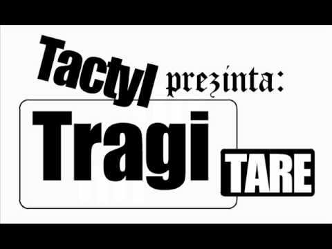 Tactyl- Tragi tare