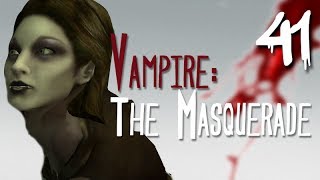 Let's Play Vampire: The Masquerade - Bloodlines [BLIND] - Part 41 - Gil Bates