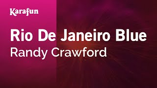 Karaoke Rio De Janeiro Blue - Randy Crawford *