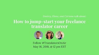 How to jump start your freelance translator career feat Corinne McKay