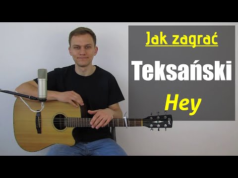 #242 Jak zagrać na gitarze Teksański - Hey - JakZagrac.pl