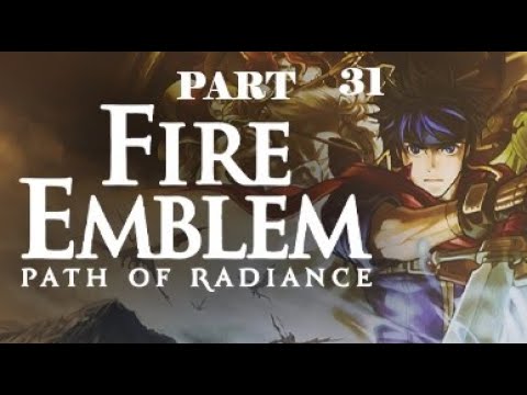 Fire Emblem: Path of Radiance Part 31 - No commentary