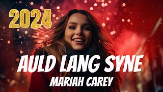 Mariah Carey - Auld Lang Syne (The New Year&#39;s Anthem, Fireworks Version - Lyrics)