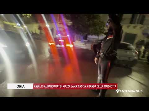 11 DICEMBRE 2025   ORIA   ASSALTO AL BANCOMAT DI PIAZZA LAMA    CACCIA A BANDA DELLA MARMOTTA