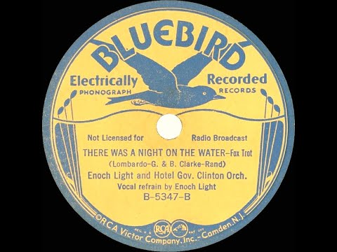 1934 Enoch Light - There Was A Night On The Water (Enoch Light, vocal)