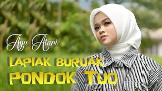 Download lagu Ayu Atari - Lapiak buruak Pondok Tuo mp3