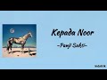 Kepada Noor Panji Sakti Lirik Lagu