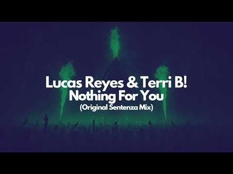 Lucas Reyes & Terri B! - Nothing For You (Radio Edit)