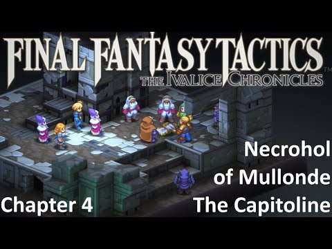 Final Fantasy Tactics (2025) - Chapter 4.18 - Necrohol of Mullonde The Capitoline (NC) Let's Play