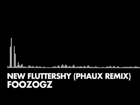 Foozogz - New Fluttershy (Phaux Remix)