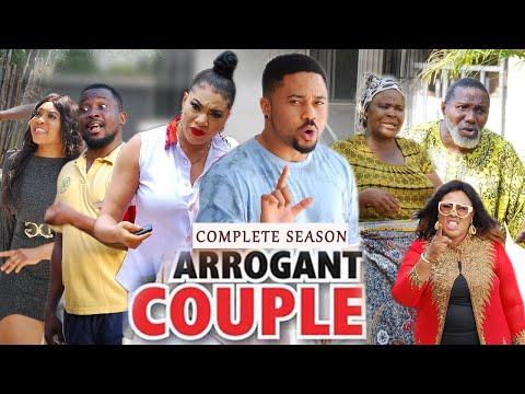 ARROGANT COUPLE (COMPLETE SEASON) LATEST TRENDING NOLLYWOOD MOVIES