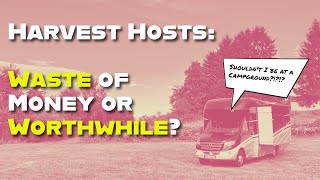 Harvest Hosts Review - Worth the money?