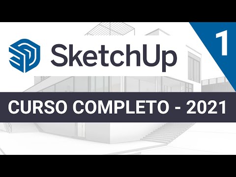 Curso SKETCHUP 2021 ||  Módulo 1 || Introducción y Primeros Pasos