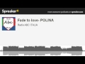 Fade to love- POLINA (creato con Spreaker) 