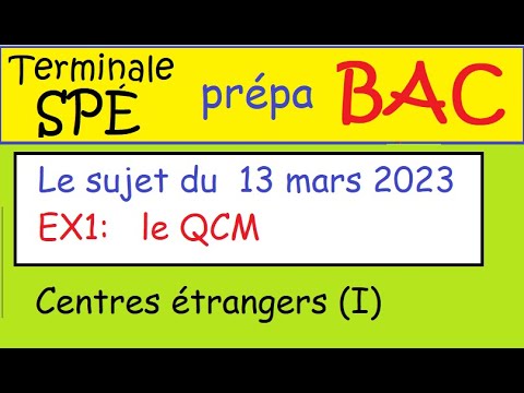 BAc - Le sujet du 13 mars 2023 de spé maths !!! le QCM - exercice 1