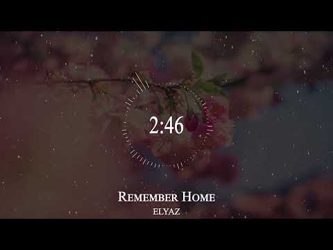 ELYAZ - Remember Home