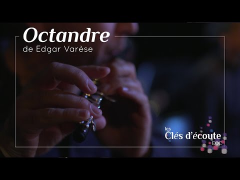 Octandre d’Edgar Varèse (2/4) I CLÉS D'ÉCOUTE - Ep.2