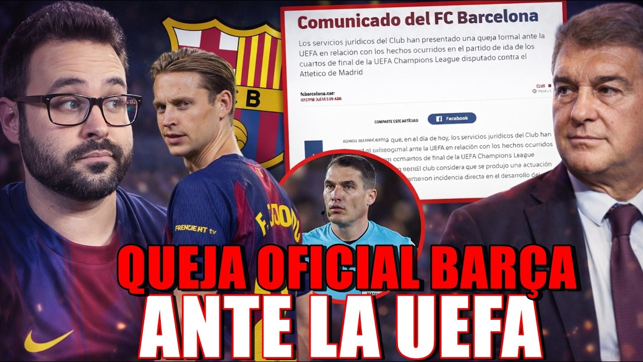 🚨COMUNICADO OFICIAL BARÇA: ¡QUEJA FORMA a UEFA por ARBITRAJE! EXIGENCIAS... - VUELVE DE JONG