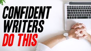 How to Be a CONFIDENT Writer | 5 Tips to LOVE Your Writing