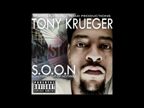 6. Tony Krueger - SMDH (S.O.O.N)