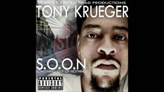 6. Tony Krueger - SMDH (S.O.O.N)
