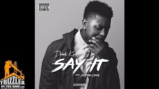 Derek King ft. Justin Love - Say It [Thizzler.com]