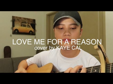 Love Me For A Reason - Boyzone (KAYE CAL Acoustic Cover)