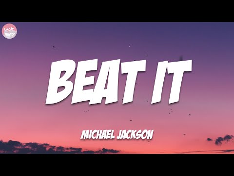 Beat It - Michael Jackson (Lyrics)