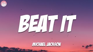 Beat It - Michael Jackson (Lyrics)