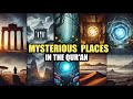 Here Are 5 Places In The Al Qur An Which Are Still A Mystery