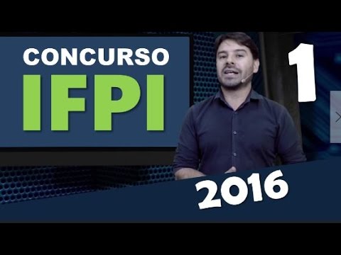 Concurso IFPI 2016 - Todos os cargos - Informática Aula 1
