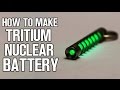 How To Make Tritium Nuclear Battery at Home!