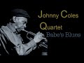 Johnny Coles Quartet - Babe's Blues (1961 recording vinyl)