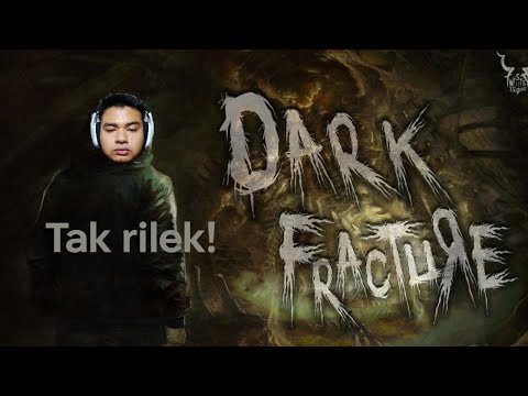 Dark Fracture Prologue - TAK RILEK