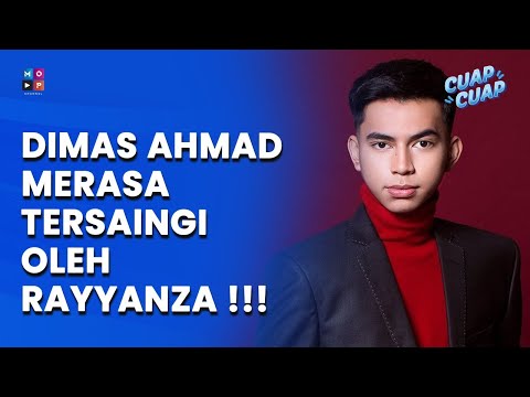 DIMAS AHMAD AKUI KALAH PAMOR DENGAN RAYYANZA - CUAP CUAP