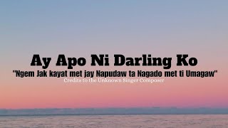 Download lagu Ay Apo Ni Darling Ko 'Jak kayat met jay Napudaw ta Nagado met ti Umagaw...' Song Lyrics mp3