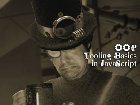 OOP Tooling Basics in JavaScript