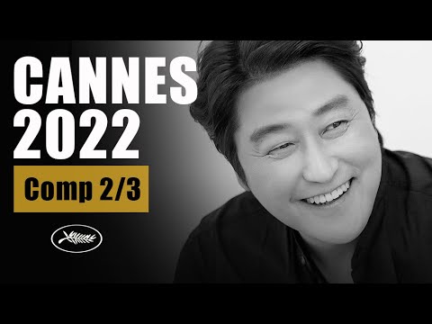 CANNES 2022 - Competition PART 2 OF 3 !
