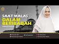 SAAT MALAS DALAM BERIBADAH (FUTUR) | Dr. Oki Setiana Dewi, M. Pd