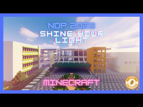 NDP 2023 Minecraft - Shine Your Light / Pei Hwa Minecraft