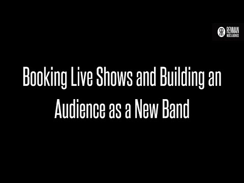 Booking Live Shows and Building Audience for New Bands