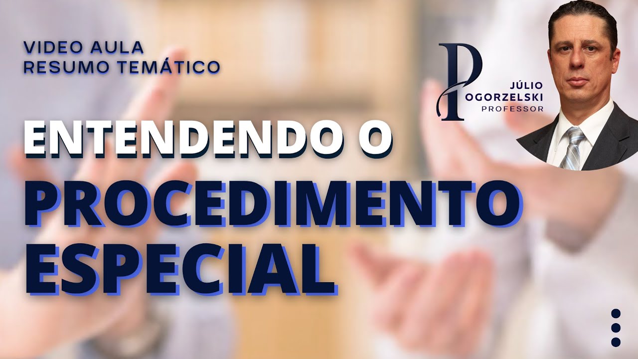 O que é o Procedimento Especial ?