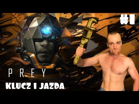 PREY [2017] PL - KLUCZ I W DROGE [Gameplay PL]