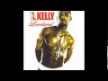 R. Kelly - Kiss You In Those Places